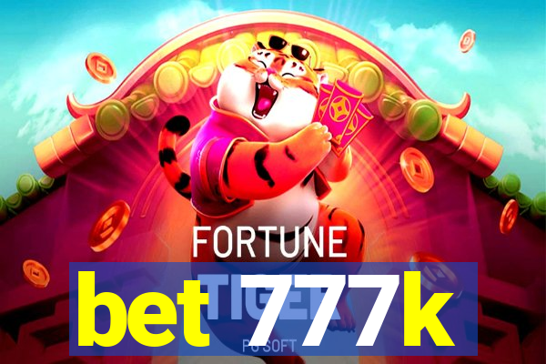 bet 777k